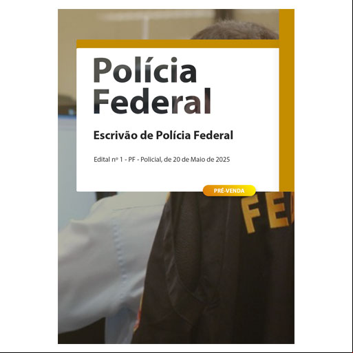 Apostila Polícia Federal (PF) 2025 - Escrivão de Polícia Federal