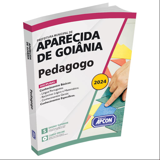 Apostila Prefeitura Aparecida de Goiânia (GO) 2024 - Pedagogo