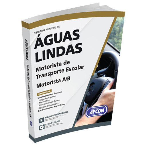 Apostila Prefeitura de Águas Lindas (GO) 2023 - Motorista de Transporte Escolar e Motorista A/B