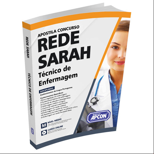 Apostila REDE SARAH 2022 - Técnico de Enfermagem
