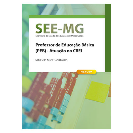 Apostila SEE-MG 2025 - Professor de Educação Básica (PEB) - Atuação no CREI