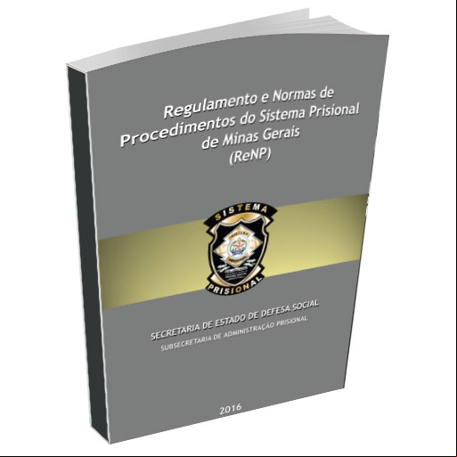 Regulamento, Normas e Procedimentos do Sistema Prisional - MG