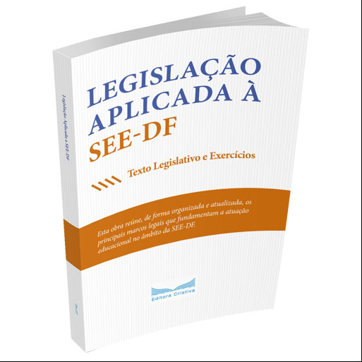 Livro Legislação Aplicada à SEE-DF - Texto Legislativo e Exercícios Gabaritados